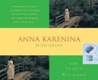 Anna Karenina written by Leo Tolstoy performed by Saskia Wickham on Audio CD (Abridged)